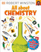 All About Chemistry by Robert Winston