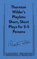Thornton Wilder's Playlets by Thornton Wilder 9780573709746
