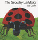 The Grouchy Ladybug by Eric Carle 9780060270872