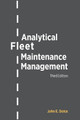 Analytical Fleet Maintenance Management by John E. Dolce 9780768016840