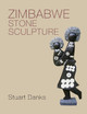 Zimbabwe Stone Sculpture by Stuart Danks 9780797469259