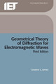 Geometrical Theory of Diffraction for Electromagnetic Waves by Graeme L. James 9780863410628