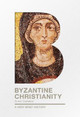 Byzantine Christianity by Averil Cameron