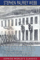 A Sketch of the Causes, Operations and Results of the San Francisco Vigilance Committee in 1856 (Esprios Classics) by Stephen Palfrey Webb 9781006763755
