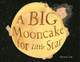 A Big Mooncake for Little Star by Grace Lin