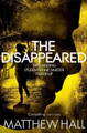 The Disappeared by M. R. Hall