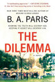 The Dilemma by B A Paris 9781250151377