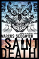 Saint Death by Marcus Sedgwick 9781250158864