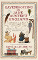 Eavesdropping on Jane Austen's England: How our ancestors lived two centuries ago by Roy A. Adkins
