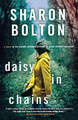 Daisy in Chains by Sharon Bolton 9781250130068