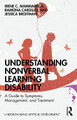 Understanding Nonverbal Learning Disability: A Guide to Symptoms, Management and Treatment Irene C. Mammarella 9780367025618