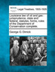 Louisiana Law of Oil and Gas: Jurisprudence, State and Federal, Statutes, Forms, Rules of the Department of Conservation Complete. by George G Dimick 9781240127795