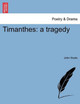 Timanthes: A Tragedy by John Hoole 9781241035297