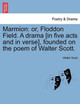 Marmion: Or, Floddon Field. a Drama [In Five Acts and in Verse], Founded on the Poem of Walter Scott. by Sir Walter Scott 9781241073398