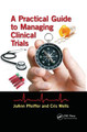 A Practical Guide to Managing Clinical Trials by Joann Pfeiffer