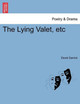 The Lying Valet, Etc by David Garrick 9781241421014