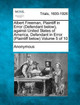 Albert Freeman, Plaintiff in Error (Defendant Below), Against United States of America, Defendant in Error (Plaintiff Below) Volume 5 of 10 by Anonymous 9781275081673