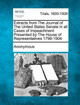 Extracts from the Journal of the United States Senate in All Cases of Impeachment Presented by the House of Representatives 1798-1904 by Anonymous 9781275515284