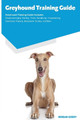 Greyhound Training Guide Greyhound Training Guide Includes: Greyhound Agility Training, Tricks, Socializing, Housetraining, Obedience Training, Behavioral Training, and More by Norah Gibby 9781395863937