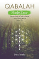 Qabalah Made Easy: Discover Powerful Tools to Explore Practical Magic and the Tree of Life by David Wells 9781401969011