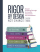 Rigor by Design, Not Chance: Deeper Thinking Through Actionable Instruction and Assessment by Karin Hess 9781416631644