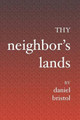 Thy Neighbor's Lands by Daniel Bristol 9781419610646
