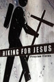 Hiking For Jesus by Preston Fields 9781419672361