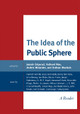 The Idea of the Public Sphere: A Reader by Jostein Gripsrud 9780739141977