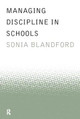 Managing Discipline in Schools Sonia Blandford 9780415174916