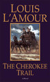 The Cherokee Trail: A Novel Louis L'Amour 9780553270471