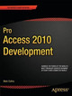 Pro Access 2010 Development by Mark Collins 9781430235781
