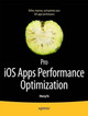 Pro iOS Apps Performance Optimization by Khang Vo 9781430237174