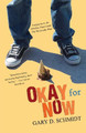 Okay for Now by Gary D Schmidt 9781432875909