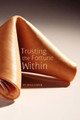 Trusting the Fortune Within by Dina Emser 9781436338257