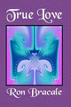 True Love by Ron Bracale 9781439268919