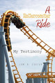 A Rollercoaster Ride by Jani R Carter 9781441574435