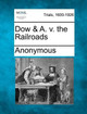 Dow & A. V. the Railroads by Anonymous 9781275098916