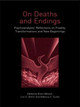 On Deaths and Endings: Psychoanalysts' Reflections on Finality, Transformations and New Beginnings Brent Willock (Toronto Institute and Society for Contemporary Psychoanalysis, Canada) 9780415396639