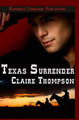 Texas Surrender by Claire Thompson 9781449580698