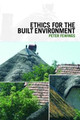 Ethics for the Built Environment by Peter Fewings