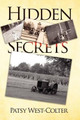 Hidden Secrets by Patsy West-Colter 9781450089173