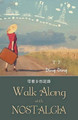 Walk Along with Nostalgia by Ding Ding 9781452525495