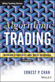 Algorithmic Trading: Winning Strategies and Their Rationale Ernie Chan 9781118460146