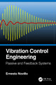 Vibration Control Engineering: Passive and Feedback Systems by Ernesto Novillo 9781032007021