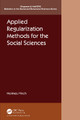 Applied Regularization Methods for the Social Sciences by Holmes Finch 9781032209470