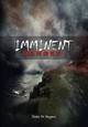Imminent Danger by Dale W Rogers 9781453513262
