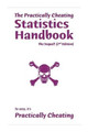 The Practically Cheating Statistics Handbook, The Sequel! (2nd Edition) by S Deviant 9781453767146