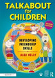 Talkabout for Children 3: Developing Friendship Skills Alex Kelly (Managing director of Alex Kelly Ltd; Speech therapist, Social Skills and Communication Consultant, UK.) 9781138065765