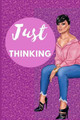 Just Thinking by Jeketa Starks 9781458348746