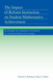 The Impact of Reform Instruction on Student Mathematics Achievement: An Example of a Summative Evaluation of a Standards-Based Curriculum by Thomas A. Romberg